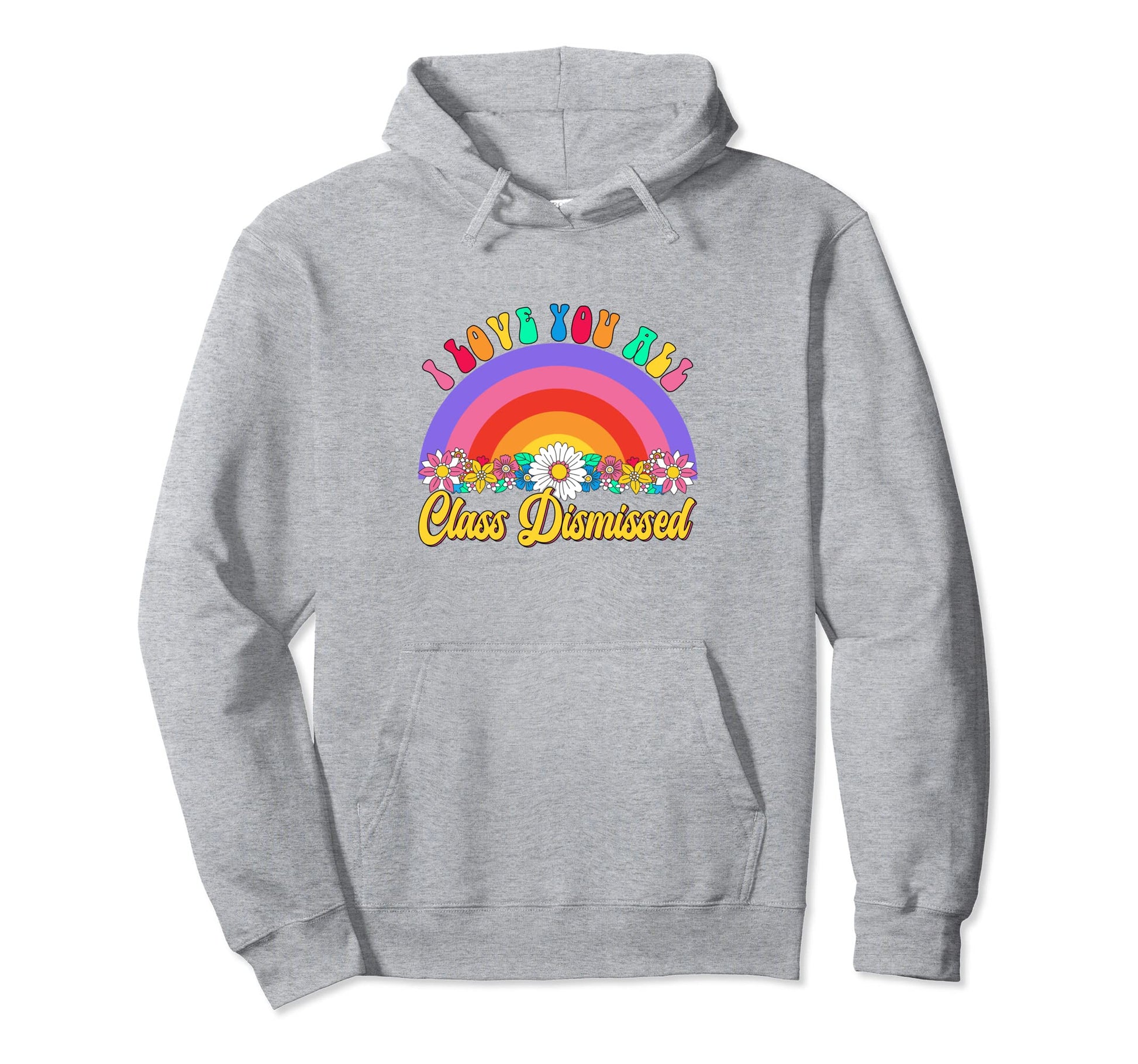 Teacher Groovy Rainbow Class Dismissed Hoodie - Trendy Graphic for Adults - T-Shirt, Sweatshirt, Hoodie