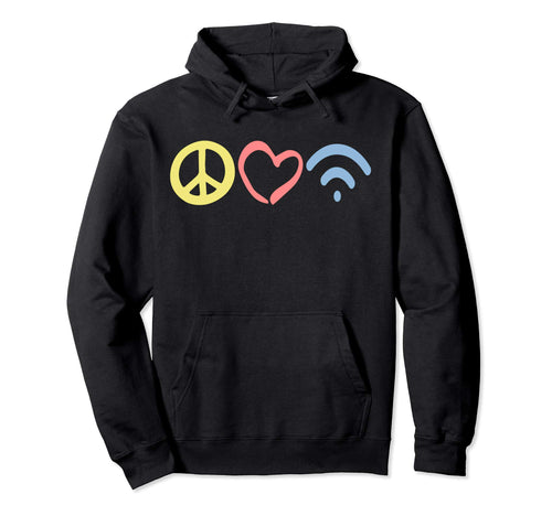 Peace Love Wifi Positivity Hoodie - Aesthetic Graphic for Adults - T-Shirt, Sweatshirt, Hoodie