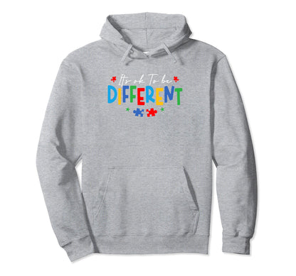 Its Ok To Be Different Autism Month Hoodie - Streetwear Style Men Women - T-Shirt, Sweatshirt, Hoodie