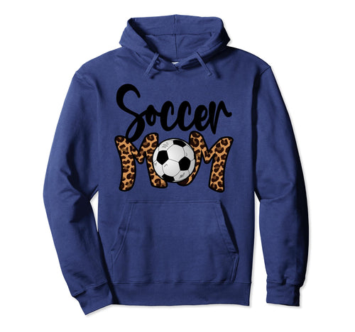 Soccer Mom Leopard Soccer Mama Mothers Day Hoodie - Unique Graphic Unisex - T-Shirt, Sweatshirt, Hoodie