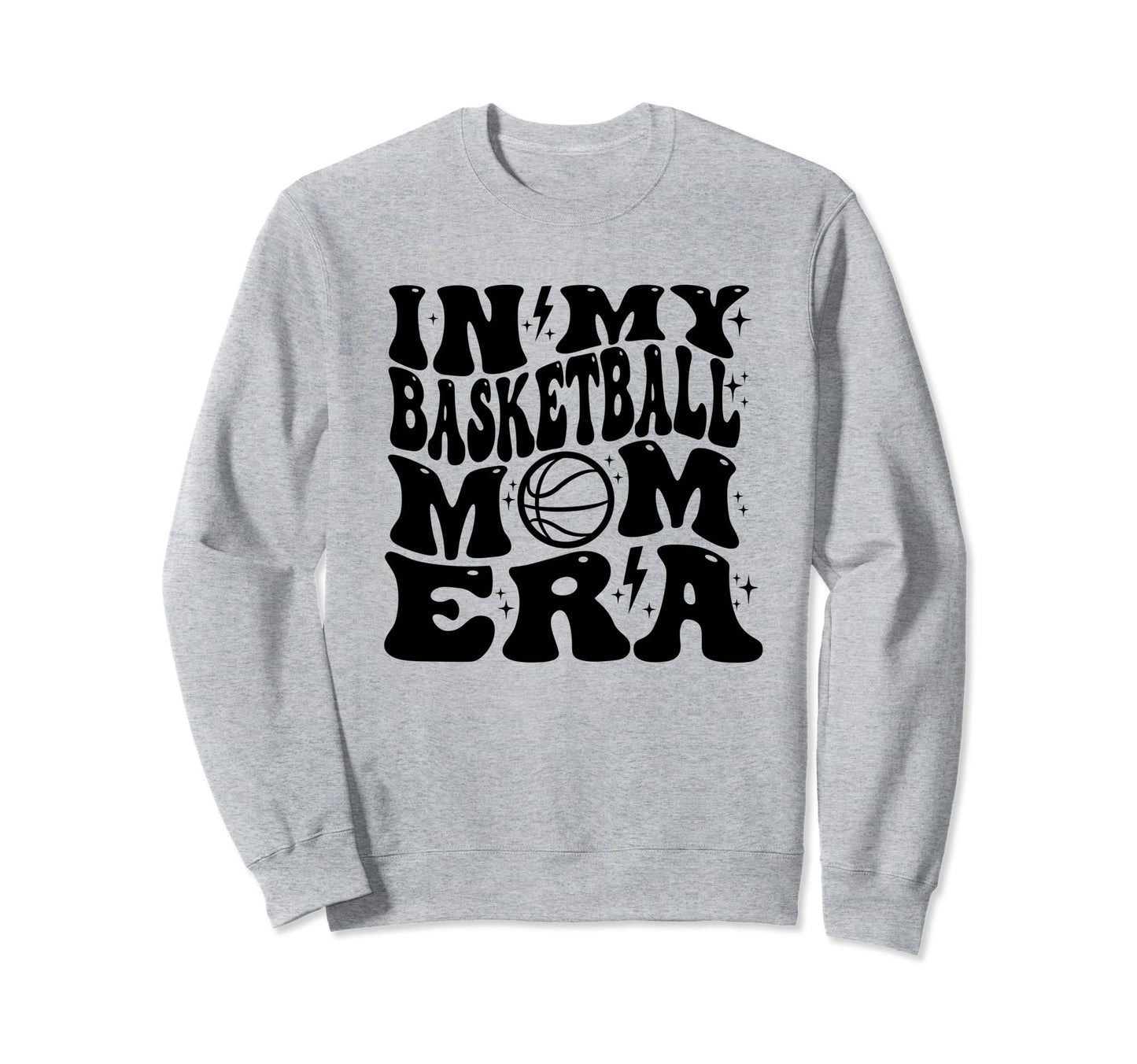 My Basketball Mom Era Team Sports Sweatshirt - Novelty Apparel for Adults - T-Shirt, Sweatshirt, Hoodie