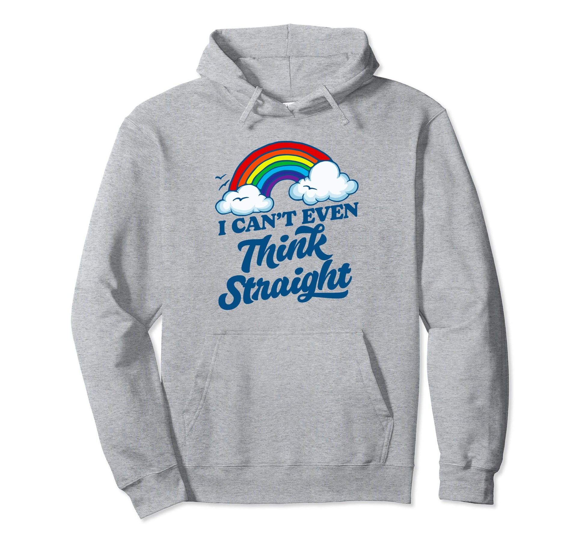 I Cant Even Think Straight Funny Gay Hoodie - Trendy Graphic for Adults - T-Shirt, Sweatshirt, Hoodie