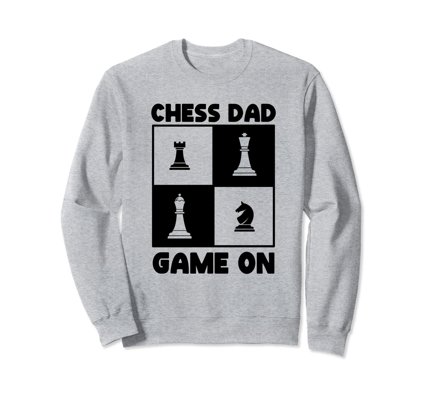 Game Chess Lover Fathers Day Sweatshirt - Casual Everyday Wear for Adults - T-Shirt, Sweatshirt, Hoodie