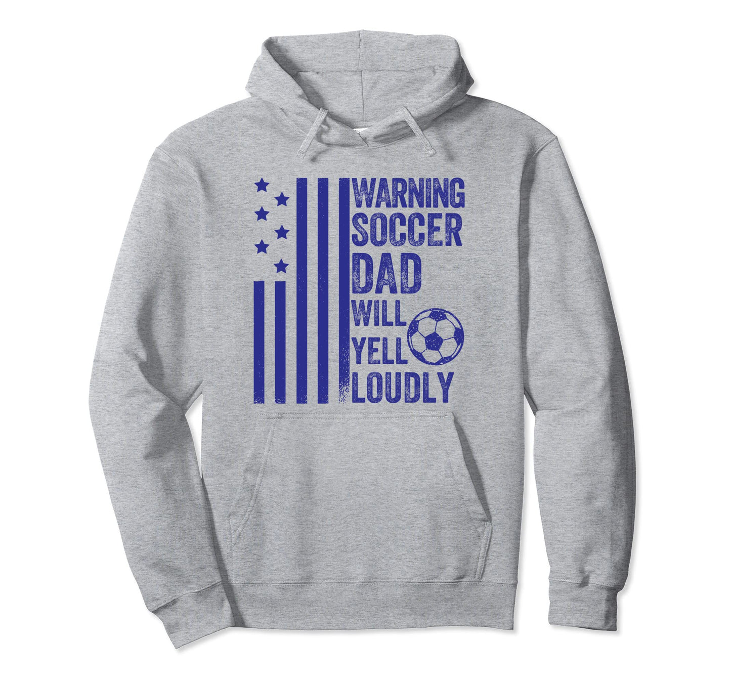 Warning Soccer Dad Will Yell Loudly Hoodie - Novelty Apparel for Adults - T-Shirt, Sweatshirt, Hoodie