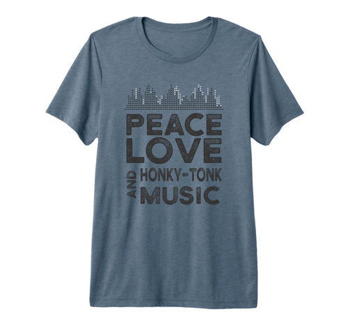 Peace Love And Honky Tonk Music Gear T-Shirt - Streetwear Style for Adults - T-Shirt, Sweatshirt, Hoodie