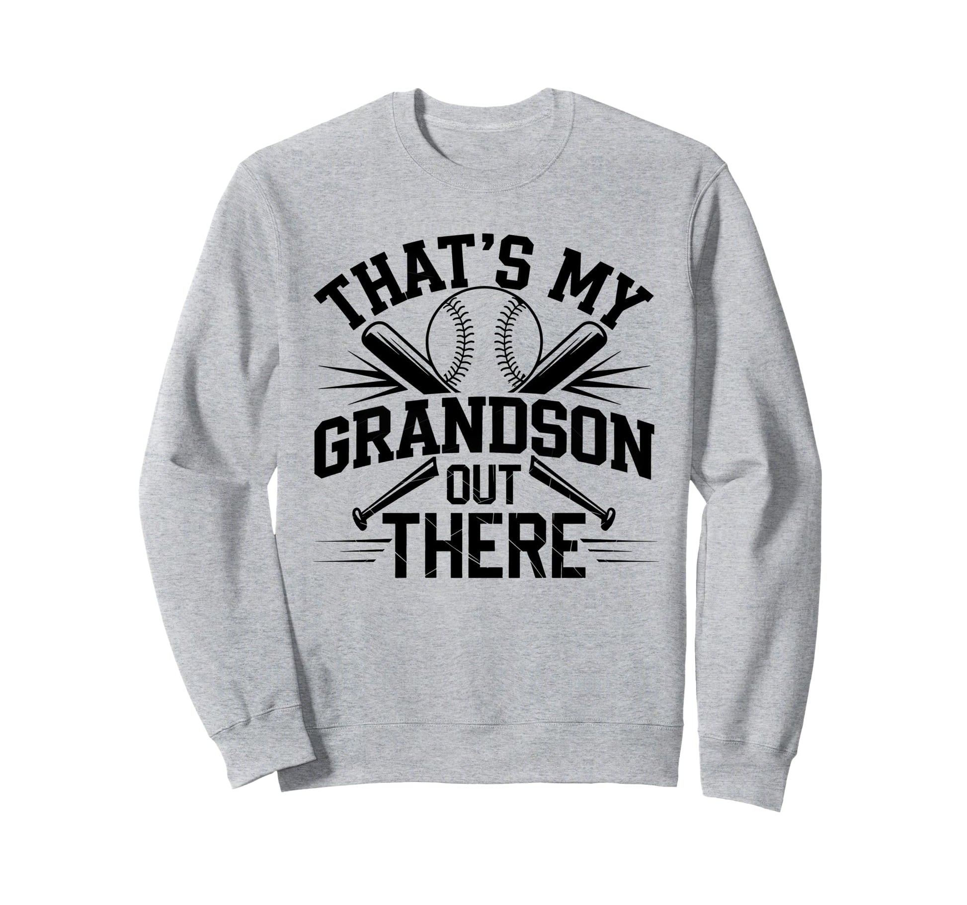 Thats My Grandson Out There Baseball Sweatshirt - Graphic Print Unisex - T-Shirt, Sweatshirt, Hoodie