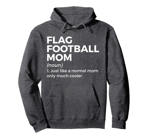 Flag Football Outfits Flag Football Moms Hoodie - Unique Graphic Men Women - T-Shirt, Sweatshirt, Hoodie