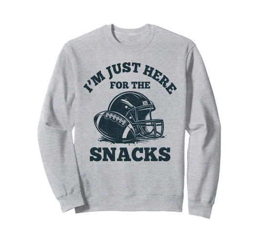 Im Just Here Snacks Football Mom Sweatshirt - Casual Everyday Wear Unisex - T-Shirt, Sweatshirt, Hoodie