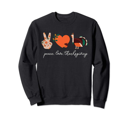 Peace Love Thanksgiving Turkey Gift Sweatshirt - Streetwear Style Unisex - T-Shirt, Sweatshirt, Hoodie