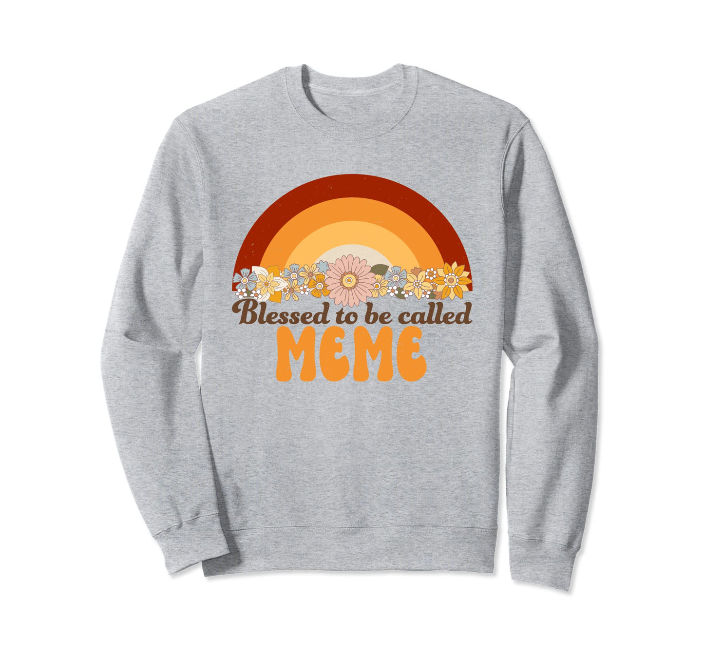 Blessed To Be Called Meme Rainbow Sweatshirt - Graphic Print for Adults - T-Shirt, Sweatshirt, Hoodie