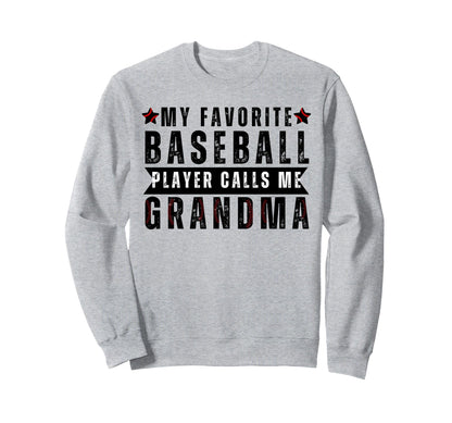 My Favorite Baseball Player Calls Me Sweatshirt - Trendy Graphic Men Women - T-Shirt, Sweatshirt, Hoodie
