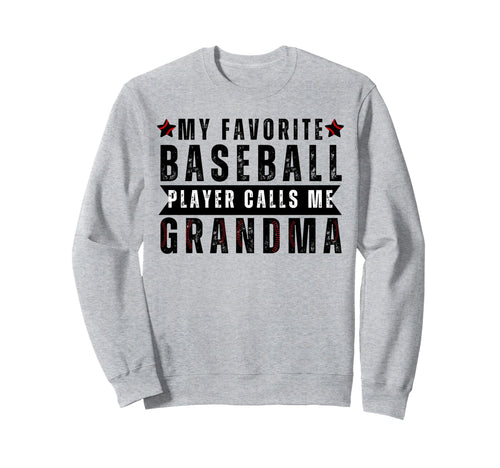 My Favorite Baseball Player Calls Me Sweatshirt - Trendy Graphic Men Women - T-Shirt, Sweatshirt, Hoodie
