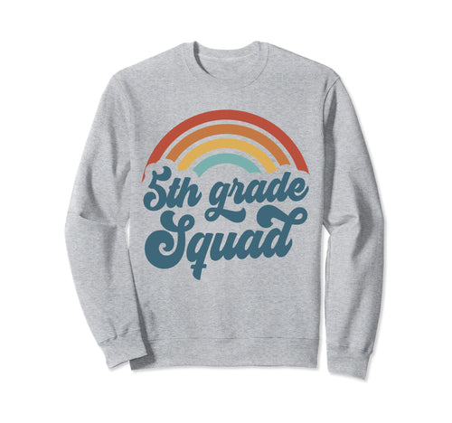 Fifth Grade Squad Groovy Rainbow 5Th Sweatshirt - Graphic Print Men Women - T-Shirt, Sweatshirt, Hoodie