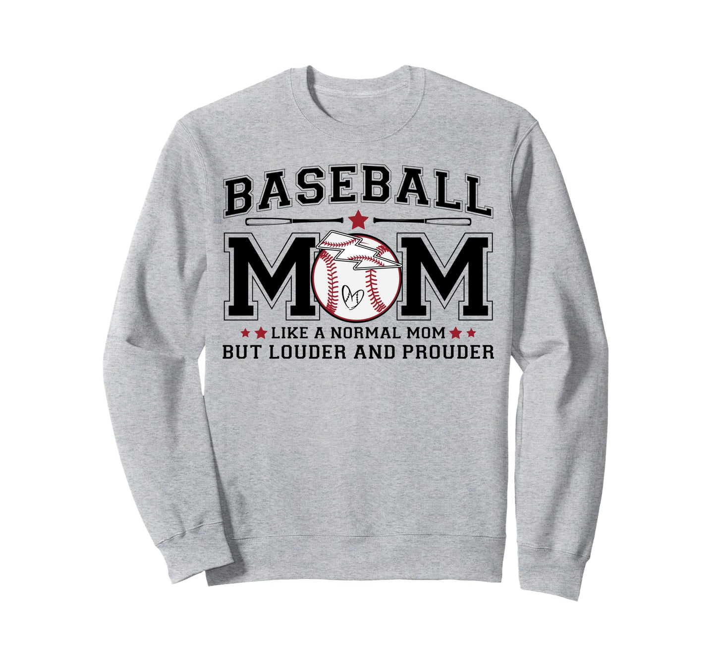 Baseball Mom Louder Prouder Funny Sweatshirt - Unique Graphic for Adults - T-Shirt, Sweatshirt, Hoodie