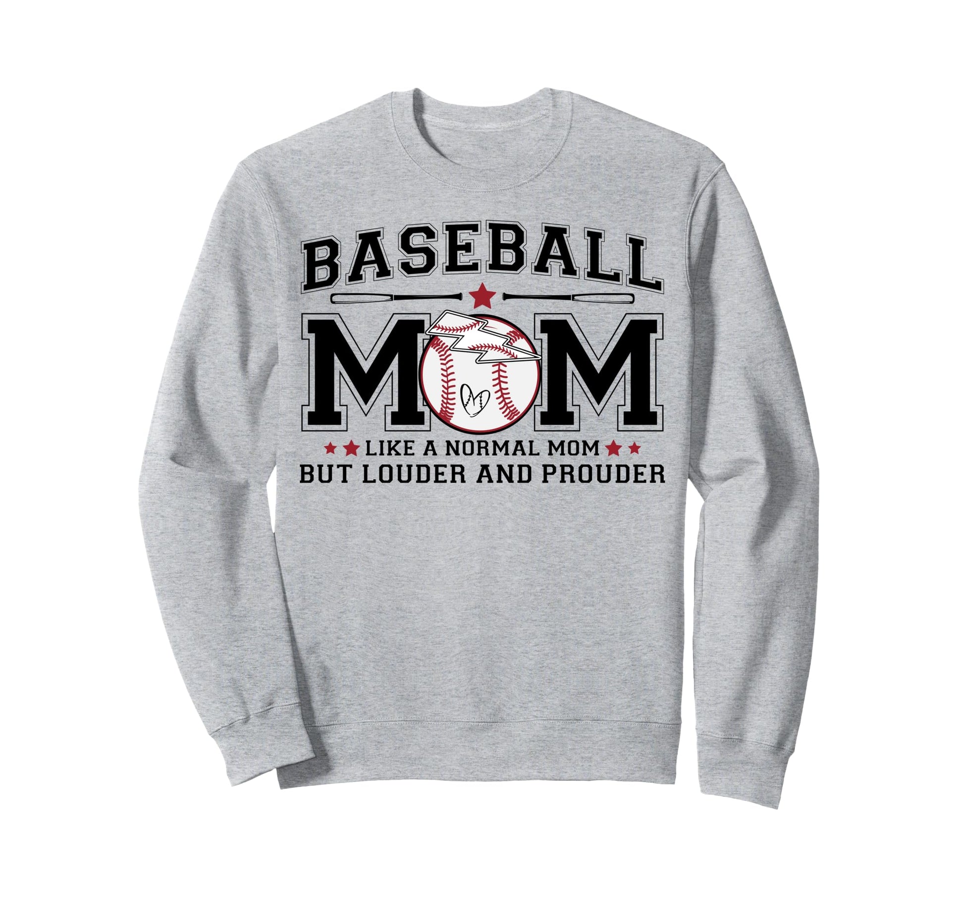 Baseball Mom Louder Prouder Funny Sweatshirt - Unique Graphic for Adults - T-Shirt, Sweatshirt, Hoodie