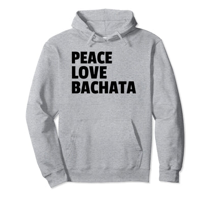 Peace Love Bachata Auf Danceshirts T-Shirt - Novelty Apparel Unisex - T-Shirt, Sweatshirt, Hoodie