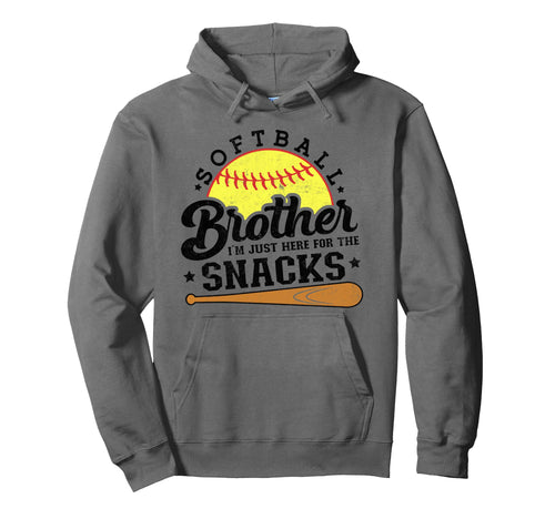 Softball Brother Im Just Here Snacks Hoodie - Trendy Graphic Men Women - T-Shirt, Sweatshirt, Hoodie