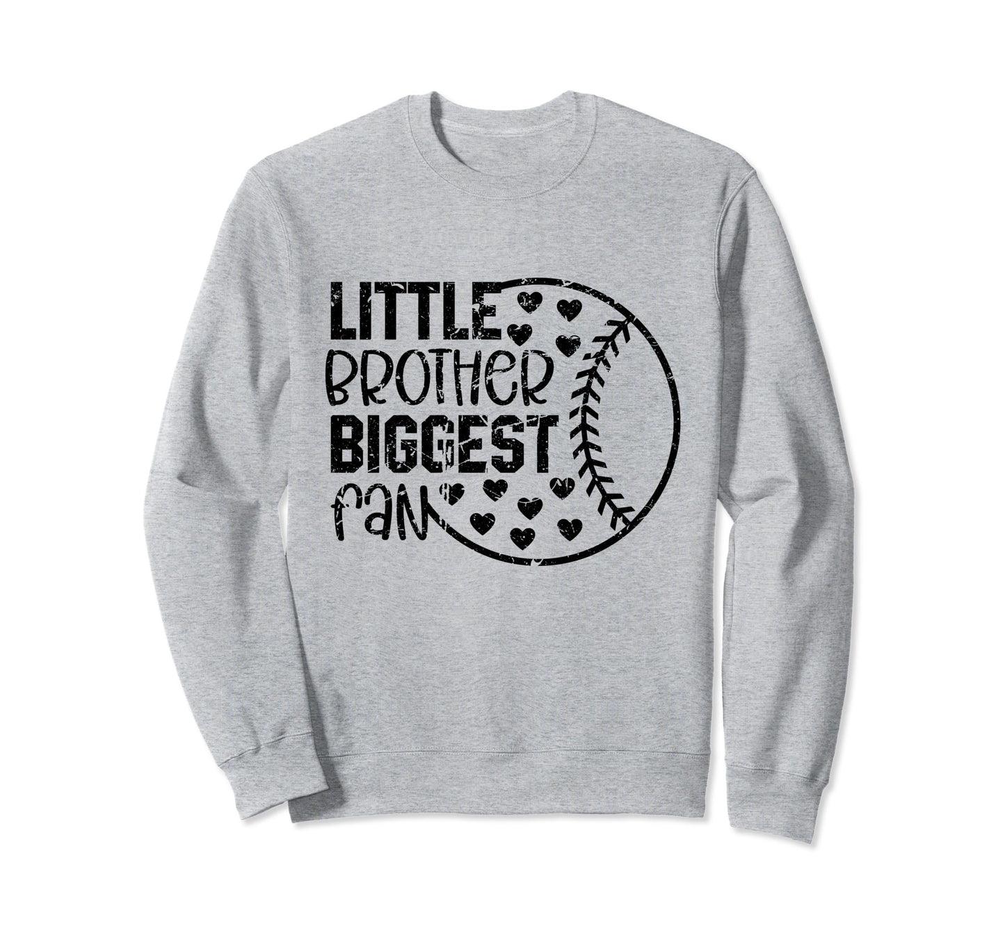 Little Brother Biggest Fan Sweatshirt - Fun Novelty Design for Adults - T-Shirt, Sweatshirt, Hoodie