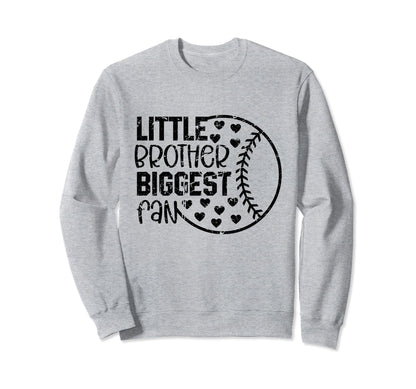 Little Brother Biggest Fan Sweatshirt - Fun Novelty Design for Adults - T-Shirt, Sweatshirt, Hoodie