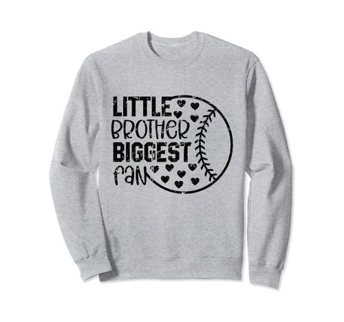 Little Brother Biggest Fan Sweatshirt - Fun Novelty Design for Adults - T-Shirt, Sweatshirt, Hoodie