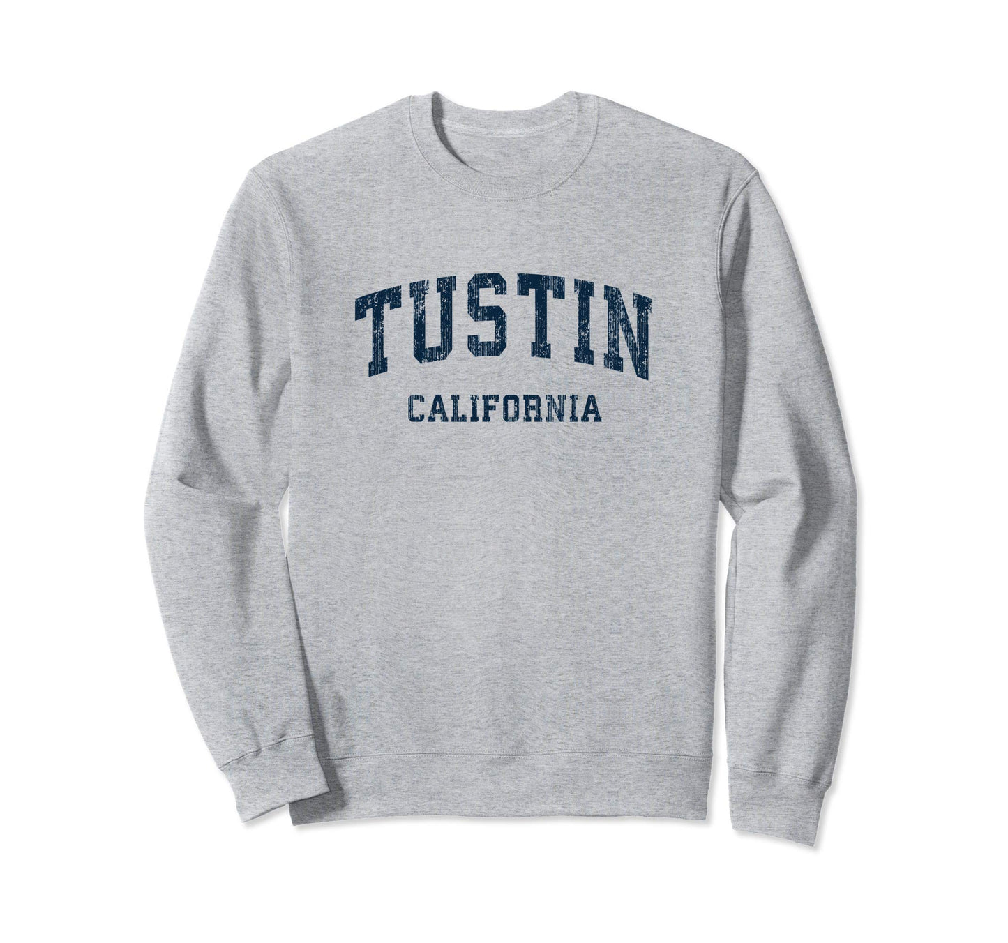 Tustin California Ca Varsity Sports Navy Sweatshirt - Trendy Graphic Unisex - T-Shirt, Sweatshirt, Hoodie