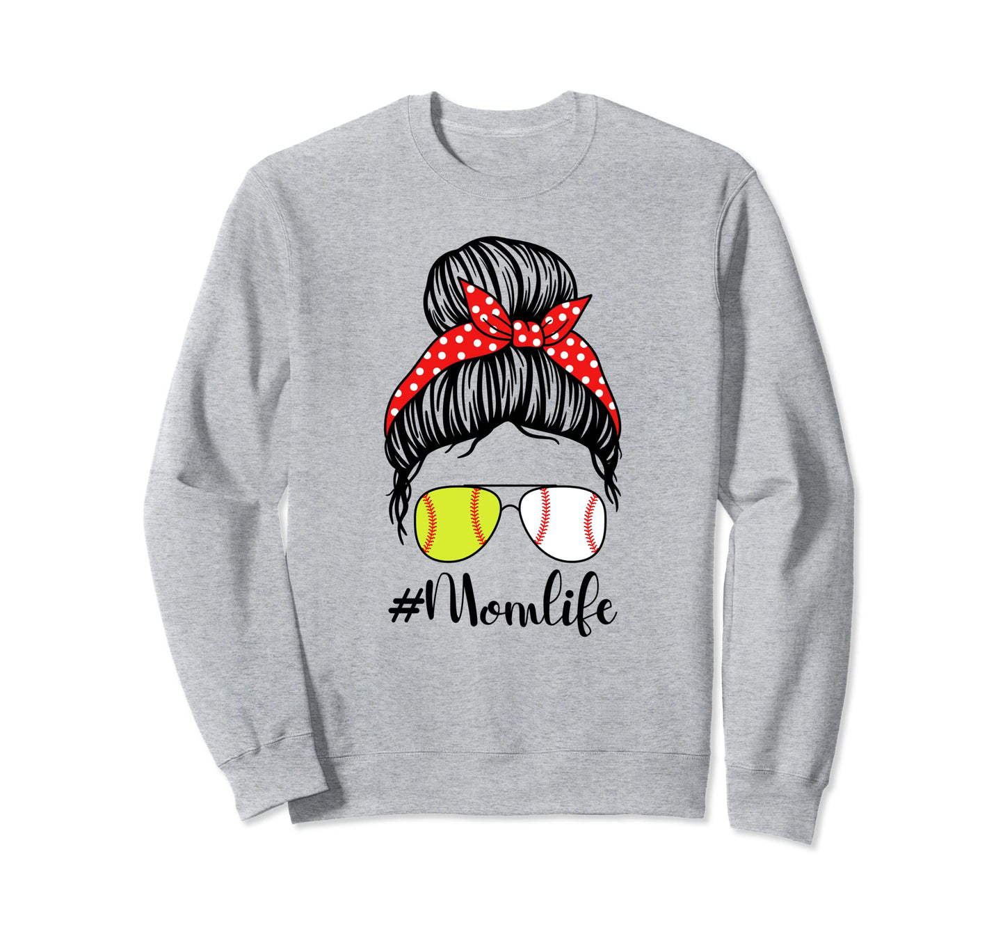 Mom Life Baseball Softball Messy Bun Sweatshirt - Graphic Print Men Women - T-Shirt, Sweatshirt, Hoodie