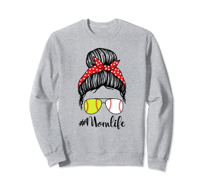 Mom Life Baseball Softball Messy Bun Sweatshirt - Graphic Print Men Women - T-Shirt, Sweatshirt, Hoodie