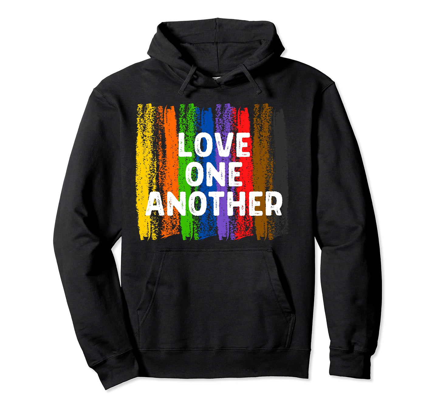 Love One Another Kindness Peace Equality Hoodie - Custom Art Print Unisex - T-Shirt, Sweatshirt, Hoodie