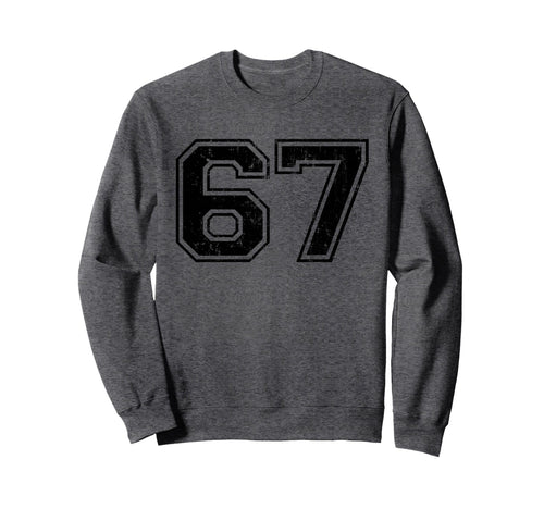 Number 67 Varsity Distressed Sweatshirt - Fun Novelty Design Men Women - T-Shirt, Sweatshirt, Hoodie