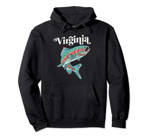 Virginia Rainbow Trout Fishing Hoodie - Trendy Graphic for Adults - T-Shirt, Sweatshirt, Hoodie