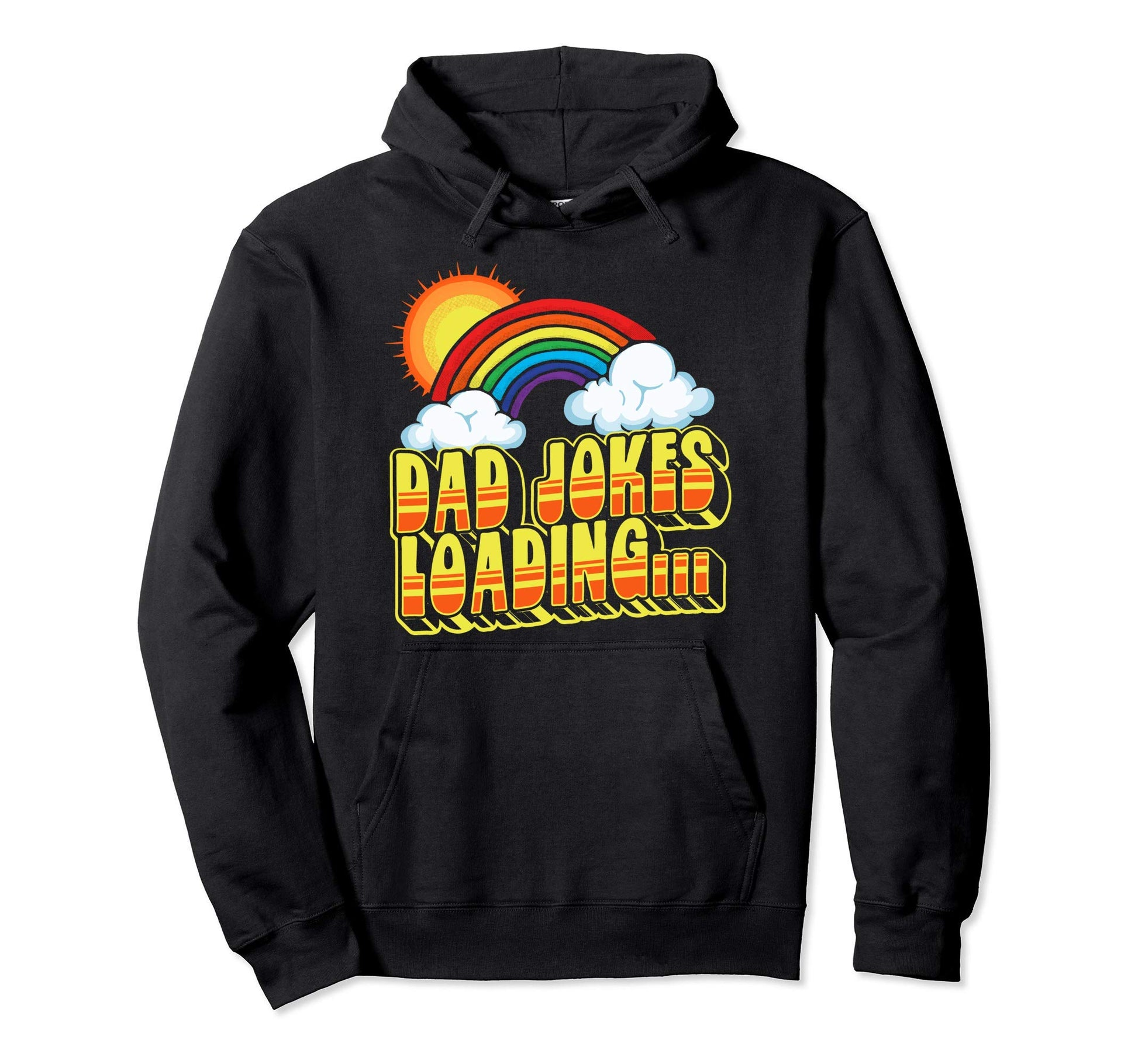 Dad Jokes Loading Rainbow Funny Hoodie - Casual Everyday Wear Unisex - T-Shirt, Sweatshirt, Hoodie