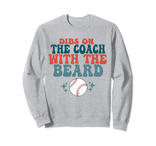 Dibs Coach Beard Groovy Baseball Sweatshirt - Unique Graphic Men Women - T-Shirt, Sweatshirt, Hoodie