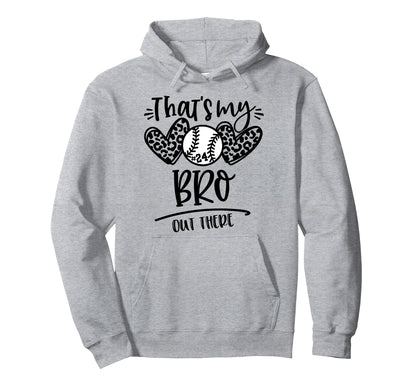 Thats My Bro Out There Number 24 Baseball Hoodie - Trendy Graphic Unisex - T-Shirt, Sweatshirt, Hoodie