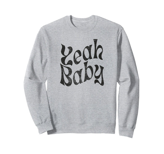 Yeah Funny Rustic Boho Aesthetic Sweatshirt - Fun Novelty Design Men Women - T-Shirt, Sweatshirt, Hoodie