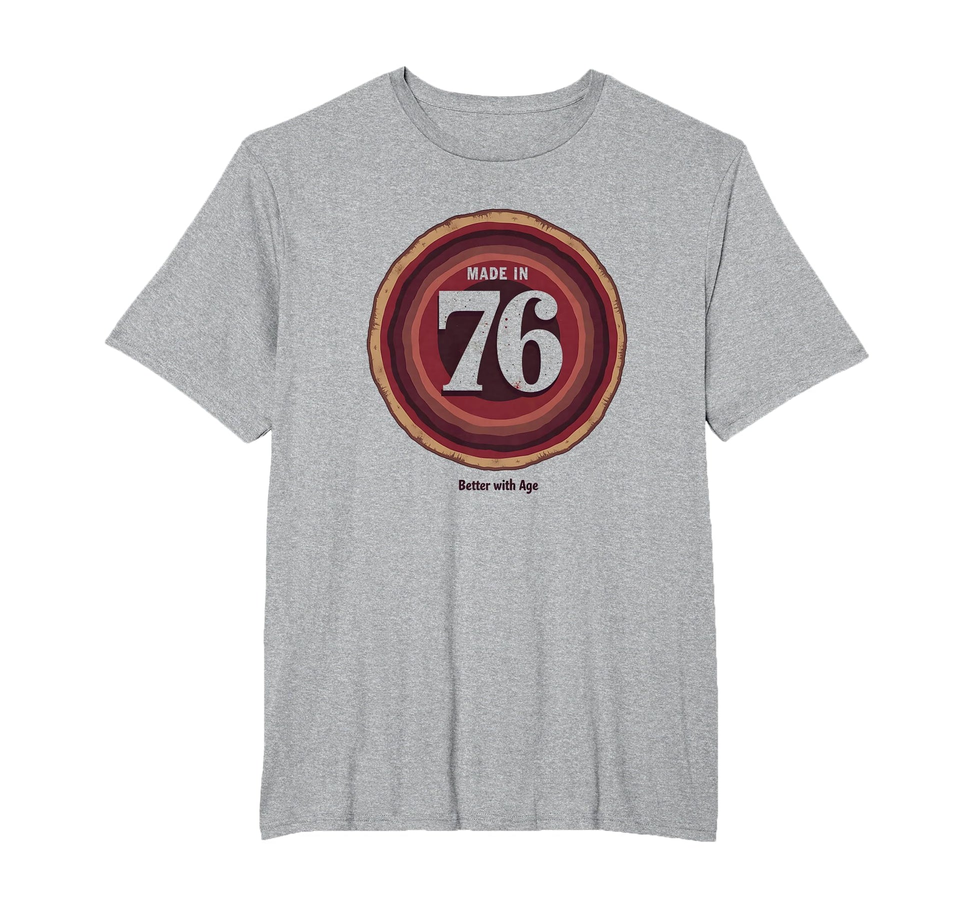 Made 76 Better Age Birthday Gift Mens T-Shirt - Custom Art Print Unisex - T-Shirt, Sweatshirt, Hoodie