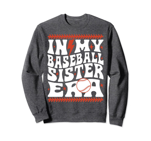My Baseball Sister Era Groovy Sweatshirt - Trendy Graphic for Adults - T-Shirt, Sweatshirt, Hoodie