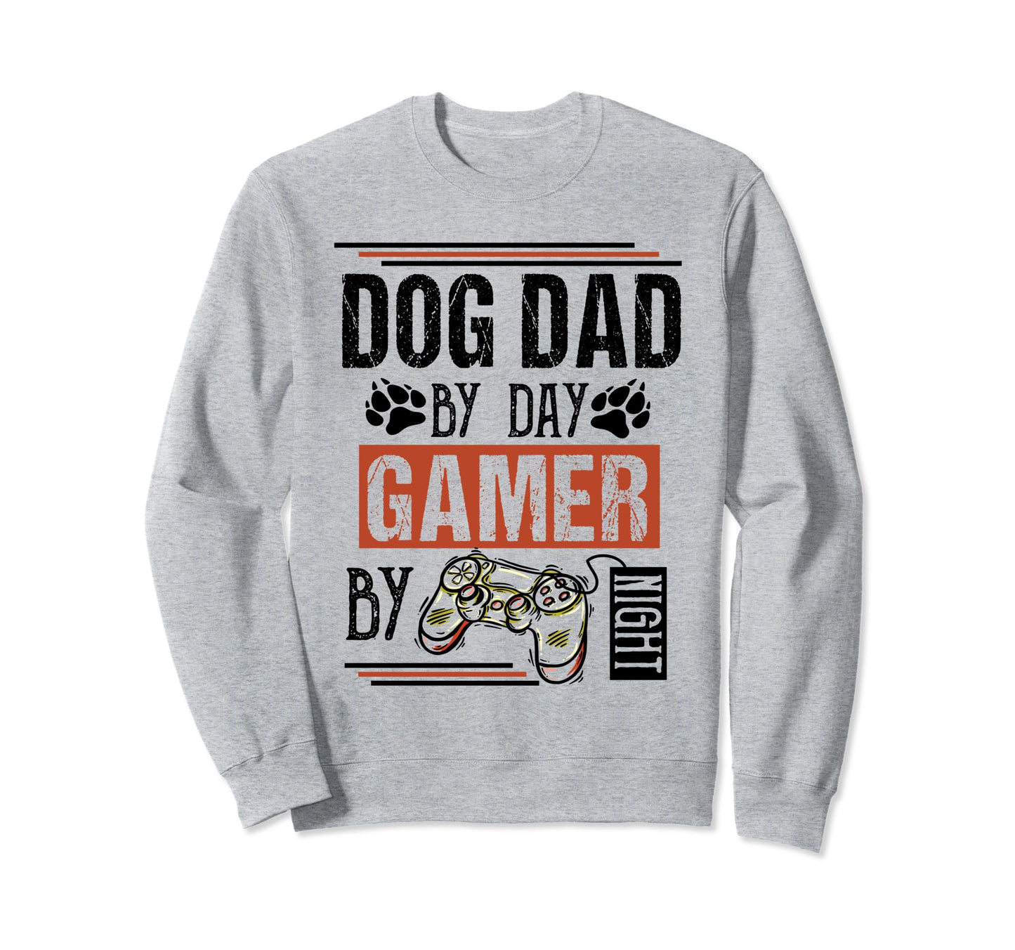 Mens Dog Dad Day Gamer Night Fathers Sweatshirt - Trendy Graphic Men Women - T-Shirt, Sweatshirt, Hoodie