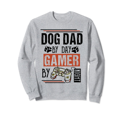 Mens Dog Dad Day Gamer Night Fathers Sweatshirt - Trendy Graphic Men Women - T-Shirt, Sweatshirt, Hoodie