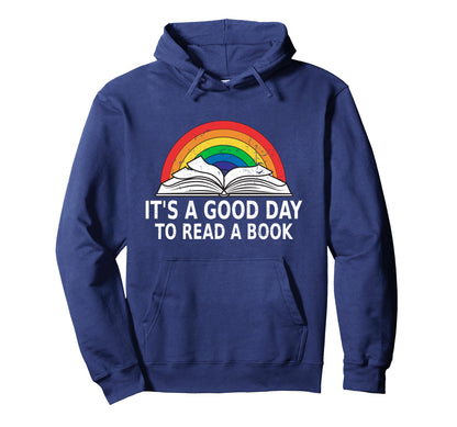 Its Good Day To Read Book Reading Lovers Hoodie - Minimalist Print Unisex - T-Shirt, Sweatshirt, Hoodie