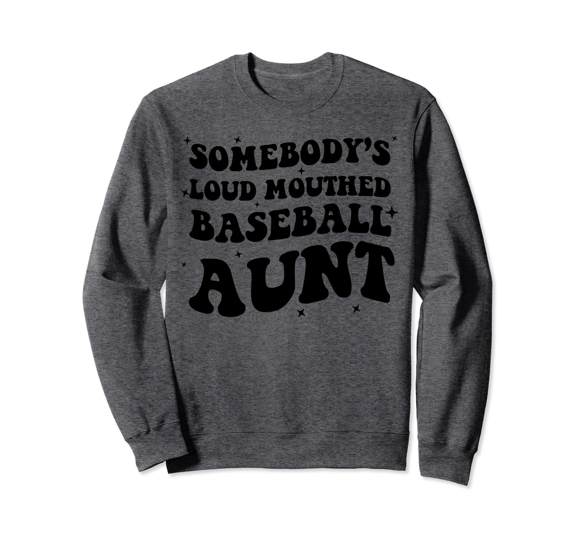 Funny Baseball Auntie Somebodys Sweatshirt - Streetwear Style for Adults - T-Shirt, Sweatshirt, Hoodie