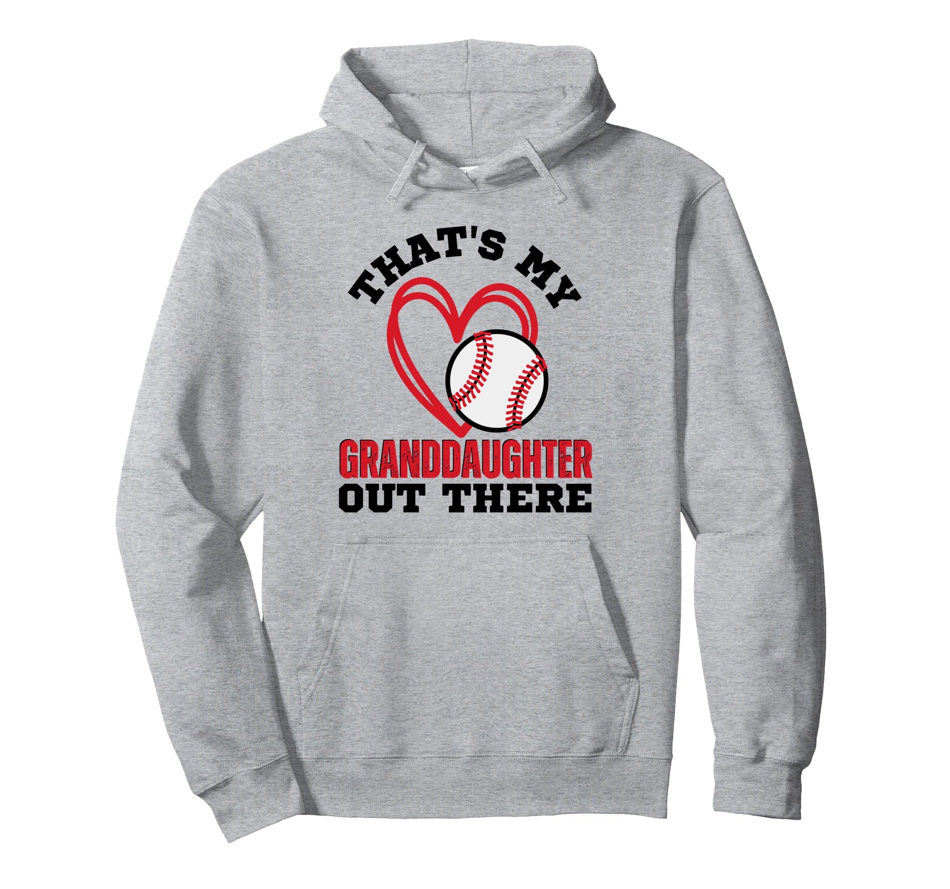 Thats My Granddaughter Out There Hoodie - Novelty Apparel for Adults - T-Shirt, Sweatshirt, Hoodie