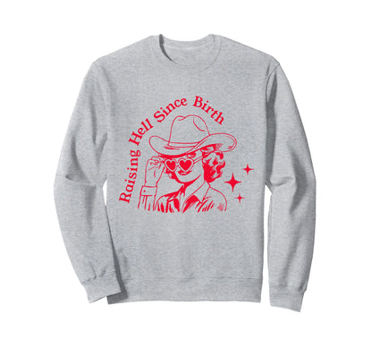 Raising Hell Since Birth Boho Sweatshirt - Novelty Apparel for Adults - T-Shirt, Sweatshirt, Hoodie