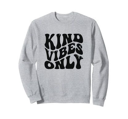 Kind Vibes Only Funny Peace Love Sweatshirt - Graphic Print for Adults - T-Shirt, Sweatshirt, Hoodie