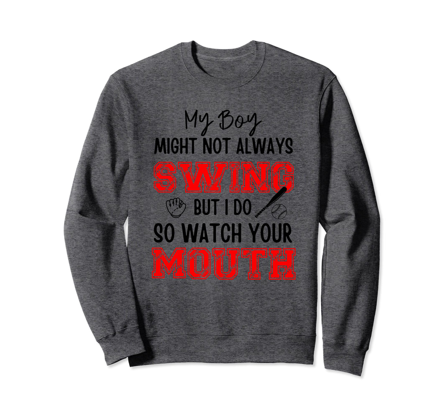 My Might Not Always Swing But I Do Sweatshirt - Custom Art Print Men Women - T-Shirt, Sweatshirt, Hoodie