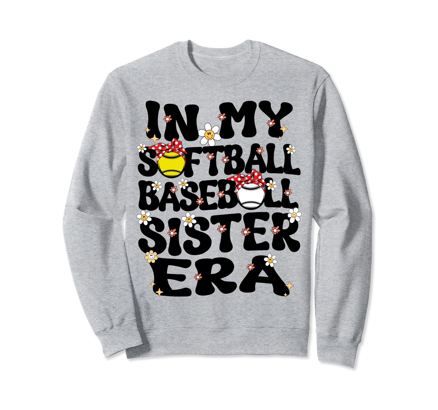 My Softball Baseball Sister Era Sweatshirt - Unique Graphic Unisex - T-Shirt, Sweatshirt, Hoodie