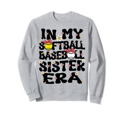 My Softball Baseball Sister Era Sweatshirt - Unique Graphic Unisex - T-Shirt, Sweatshirt, Hoodie
