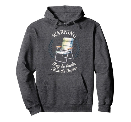 Warning May Be Louder Than Umpire Hoodie - Minimalist Print Men Women - T-Shirt, Sweatshirt, Hoodie