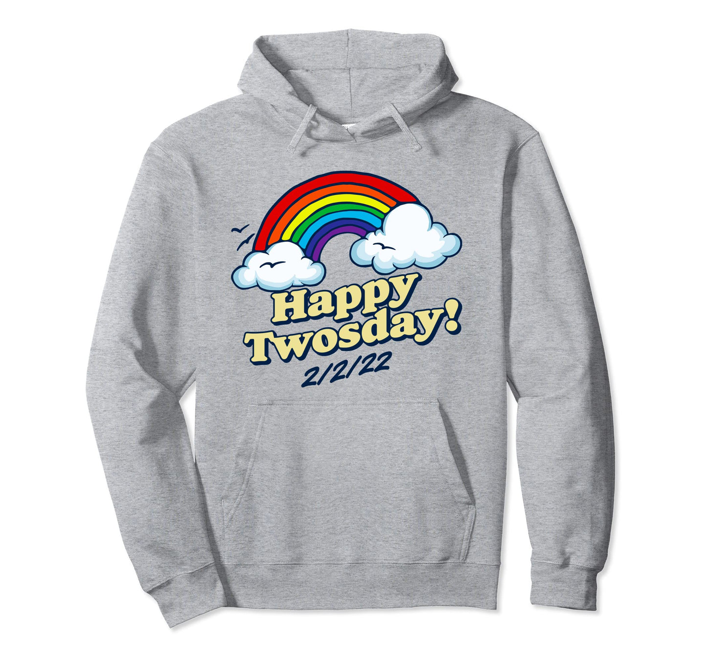 Happy Twosday Fun And Funny 2 2 22 Hoodie - Casual Everyday Wear Unisex - T-Shirt, Sweatshirt, Hoodie