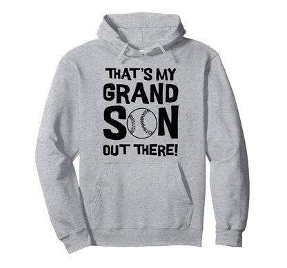 Thats My Grandson Out There Baseball Grandma Hoodie - Graphic Print Unisex - T-Shirt, Sweatshirt, Hoodie