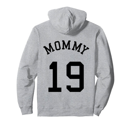 Mommy Back No 19 Football Mother Hoodie - Trendy Graphic Men Women - T-Shirt, Sweatshirt, Hoodie